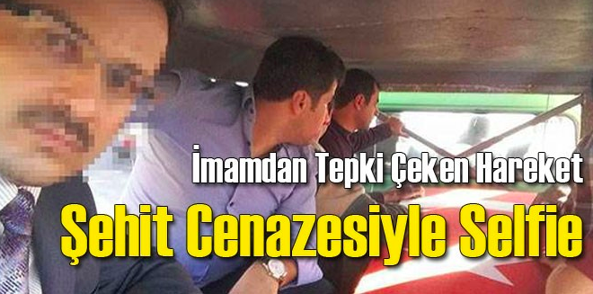 Şehit Cenaze İmam Selfie